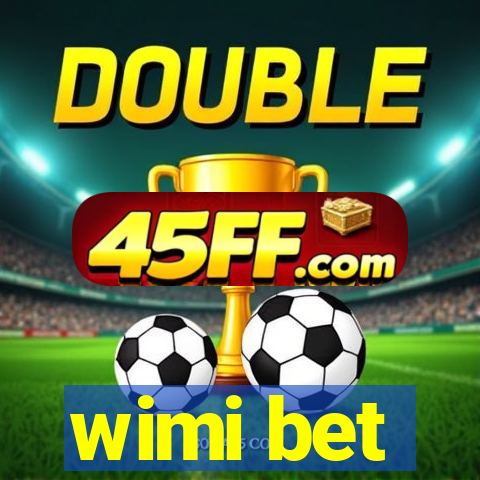 wimi bet